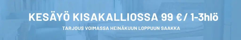 Kesäyö Kisakalliossa 99 € / 1–3 hlöä